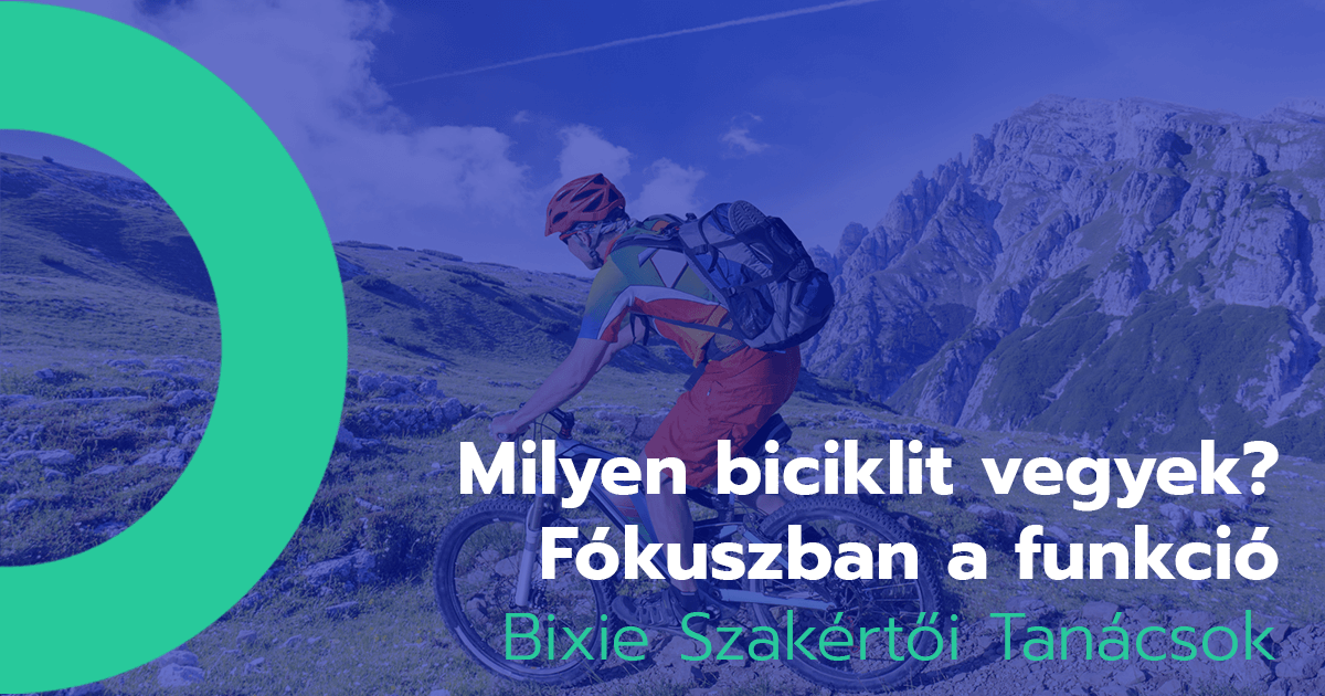 Milyen biciklit vegyek? - Fókuszban a funkció