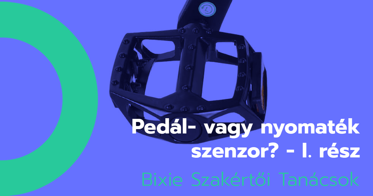 Pedálszenzor vagy nyomatékszenzor I. – A pedálszenzor egyszerűen nagyszerű