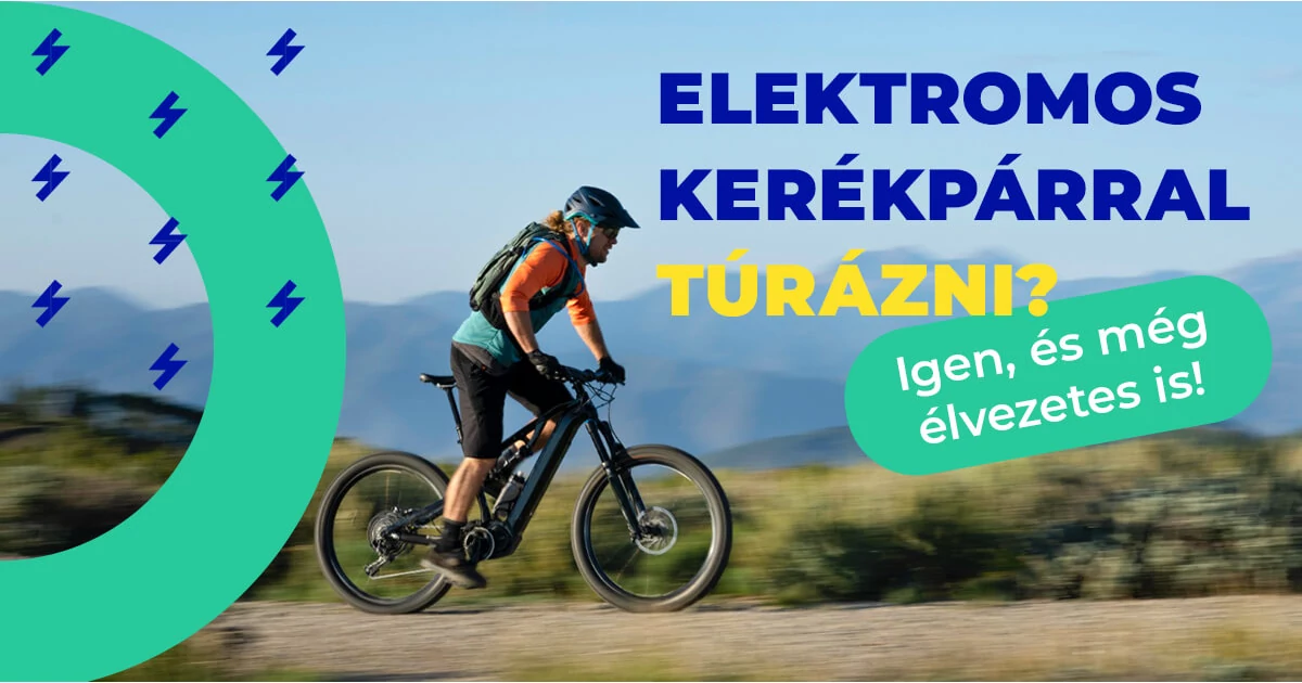 Elektromos kerékpárral túrázni? Igen, és még élvezetes is!