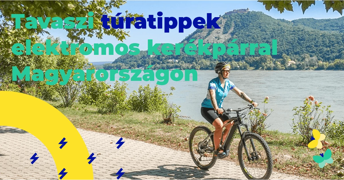 Tavaszi túratippek elektromos kerékpárral Magyarországon