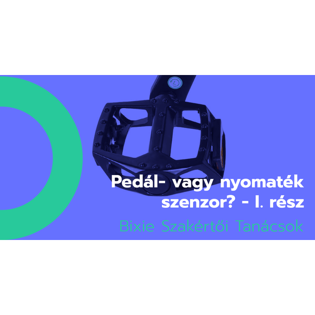 Pedálszenzor vagy nyomatékszenzor I. – A pedálszenzor egyszerűen nagyszerű